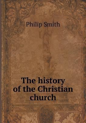 The history of the Christian church 5518818009 Book Cover