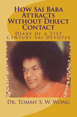 How Sai Baba Attracts Without Direct Contact: D... 1448604168 Book Cover