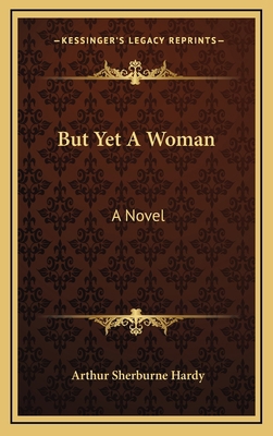 But Yet a Woman 116374039X Book Cover