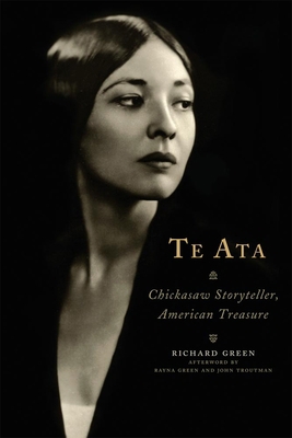 Te Ata: Chickasaw Storyteller, American Treasure 0806137541 Book Cover