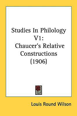 Studies in Philology V1: Chaucer's Relative Con... 1161746854 Book Cover
