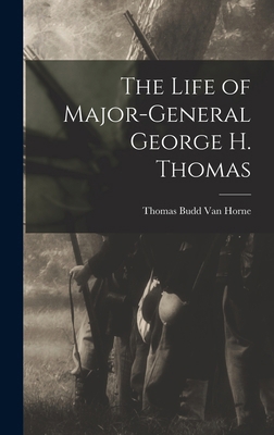 The Life of Major-General George H. Thomas 1015792650 Book Cover