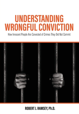 Understanding Wrongful Conviction: How Innocent... 1516597567 Book Cover