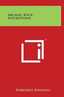 Archaic Rock Inscriptions 1497899974 Book Cover