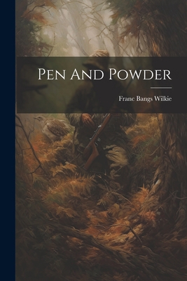 Pen And Powder 1021366331 Book Cover