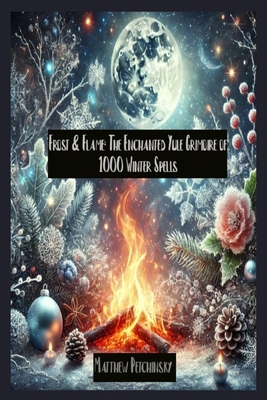 Frost & Flame: The Enchanted Yule Grimoire of 1...            Book Cover