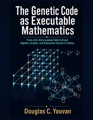 The Genetic Code as Executable Mathematics: Fro... B0HDZ9L4NJ Book Cover