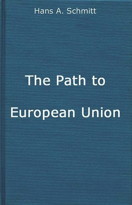 The Path to European Union: From the Marshall P... 0313231079 Book Cover