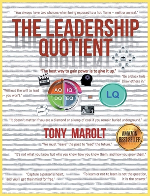 The Leadership Quotient: Practice Meets Theory 1685362478 Book Cover
