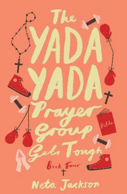 The Yada Yada Prayer Group Gets Tough, Book 4 1401689868 Book Cover