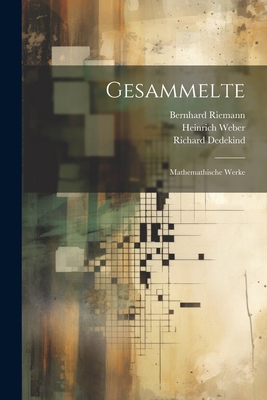 Gesammelte: Mathemathische Werke [German] 1022149105 Book Cover