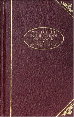 With Christ in the School of Prayer 1593107099 Book Cover