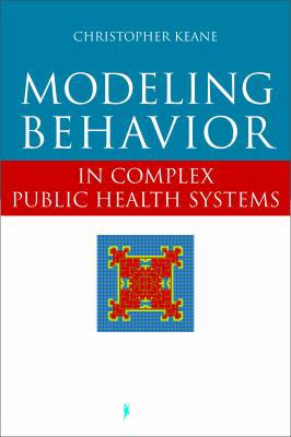 Modeling Behavior in Complex Public Health Syst... 0826110177 Book Cover
