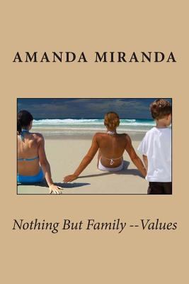 Nothing But Family Values 1499598351 Book Cover