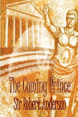 The Coming Prince: Daniel's Prophecy of the 70 ... 1847780121 Book Cover