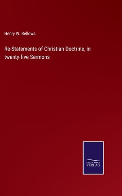 Re-Statements of Christian Doctrine, in twenty-... 3752573570 Book Cover