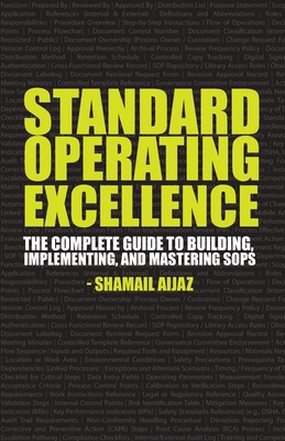 Standard Operating Excellence: The Complete Gui... B0G1J43KH3 Book Cover