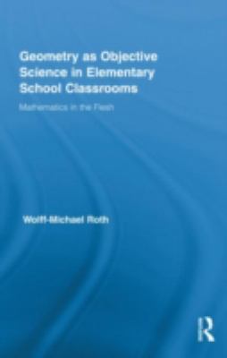 Geometry as Objective Science in Elementary Sch... 0415891574 Book Cover