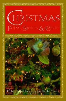 Christmas Poems, Stories, & Carols 0517124394 Book Cover