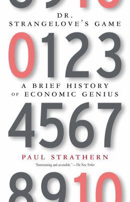 Dr. Strangelove's Game: A Brief History of Econ... 067697449X Book Cover