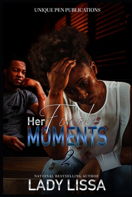 Her Final Moments 2: The Finale B0BM7WH4NZ Book Cover
