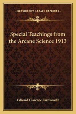 Special Teachings from the Arcane Science 1913 1162736631 Book Cover