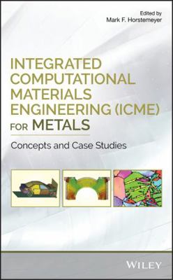 Integrated Computational Materials Engineering ... 1119018366 Book Cover