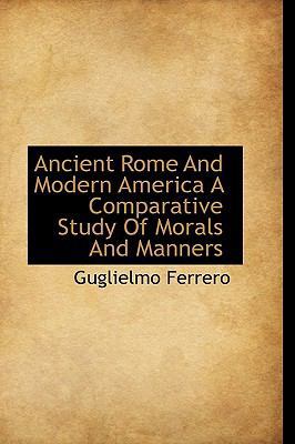 Ancient Rome and Modern America a Comparative S... 1113619635 Book Cover