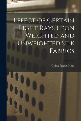 Effect of Certain Light Rays Upon Weighted and ... 1013341104 Book Cover