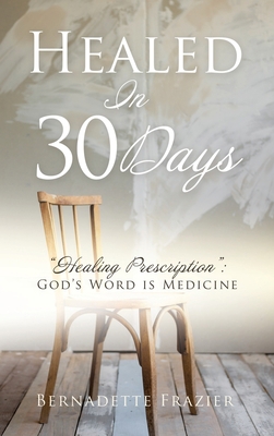 Healed In 30 Days 1662817479 Book Cover