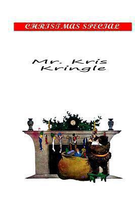 Mr. Kris Kringle 1481154796 Book Cover