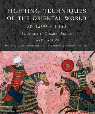 Fighting Techniques of the Oriental World: Equi... 1905704968 Book Cover