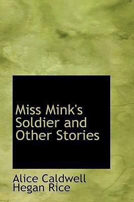 Miss Mink's Soldier and Other Stories 0554387883 Book Cover