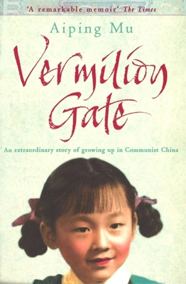 Vermilion Gate: An Extraordinary Story of Growi... 0349112851 Book Cover