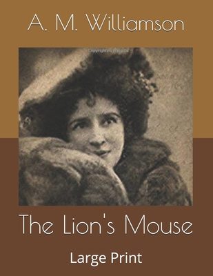 The Lion's Mouse: Large Print B085R82D88 Book Cover