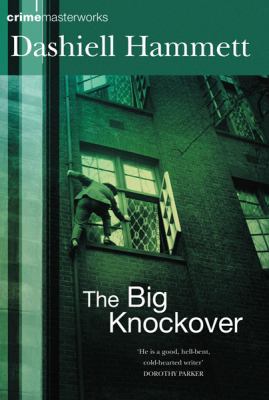 The Big Knockover (Crime Masterworks) 0752867512 Book Cover