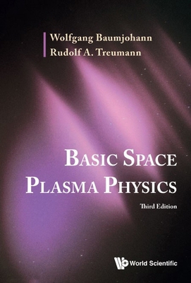 Basic Space Plasma Phy (3rd Ed) 9811254400 Book Cover