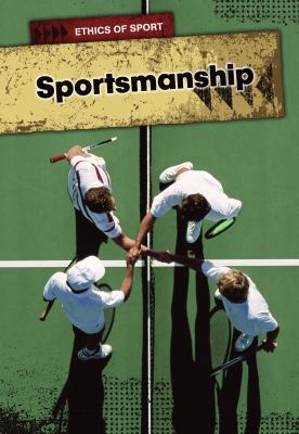 Sportsmanship (Ethics of Sports) 1432959816 Book Cover