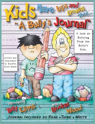 Kids Have Ups and Downs Too: A Bully's Journal 0991623010 Book Cover