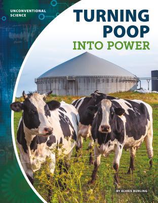 Turning Poop Into Power 1532119011 Book Cover