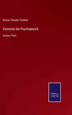 Elemente der Psychophysik: Zweiter Theil [German] 3375117418 Book Cover