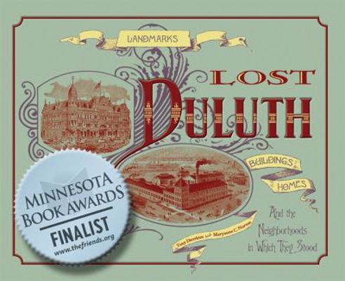 Lost Duluth: Landmarks, Industries, Buildings, ... 1887317384 Book Cover