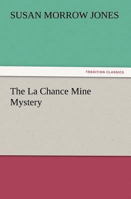 The La Chance Mine Mystery 3847218727 Book Cover