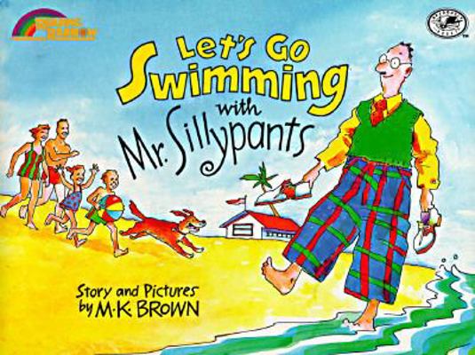 Let's Go Swimming with Mr. Sillypants: Reading ... 0517590301 Book Cover