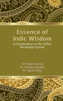 Essence of Indic Wisdom: A compendium on the In... B0G6LZ2RB8 Book Cover
