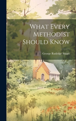 What Every Methodist Should Know 1020064560 Book Cover
