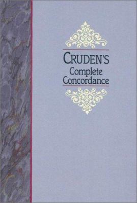 Cruden's Complete Concordance to the Old and Ne... 0943575826 Book Cover