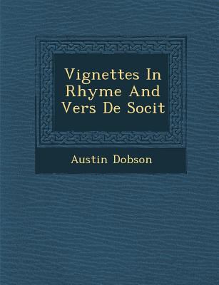 Vignettes in Rhyme and Vers de Soci T 1286881706 Book Cover