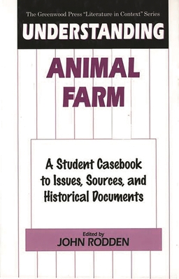 Understanding Animal Farm: A Student Casebook t... 0313302014 Book Cover