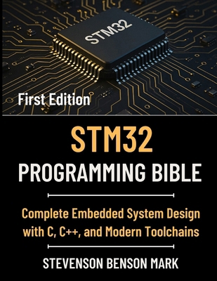 Stm32 Programming Bible: Complete Embedded Syst... B0GC7112NW Book Cover